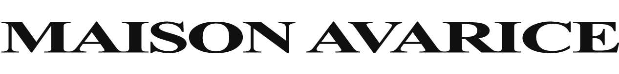 MAISON AVARICE